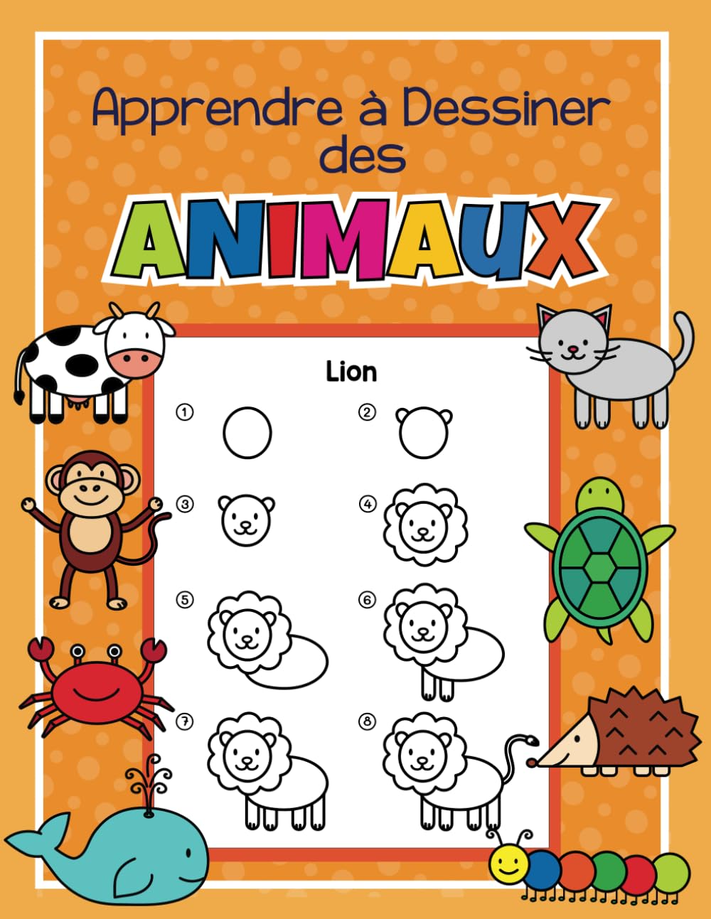 Apprendre à Dessiner des Animaux: Livre de dessin avec des instructions simples étape par étape | Pour les enfants de l'école maternelle et primaire book