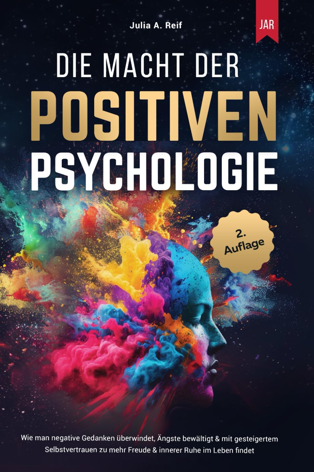 Die Macht der Positiven Psychologie: Wie man negative Gedanken überwindet, Ängste bewältigt & mit gesteigertem Selbstvertrauen zu mehr Freude & innerer Ruhe im Leben findet Lifestyle