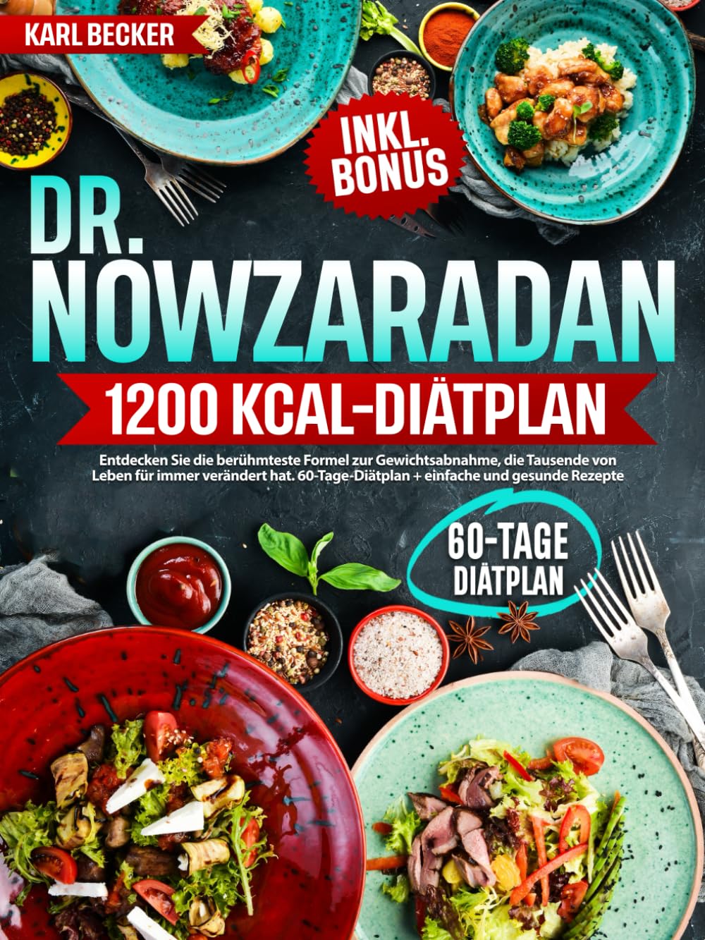 Dr. Nowzaradan 1200 kcal-Diätplan: Entdecken Sie die berühmteste Formel zur Gewichtsabnahme, die Tausende von Leben für immer verändert hat. 60-Tage-Diätplan + einfache und gesunde Rezepte Medicine