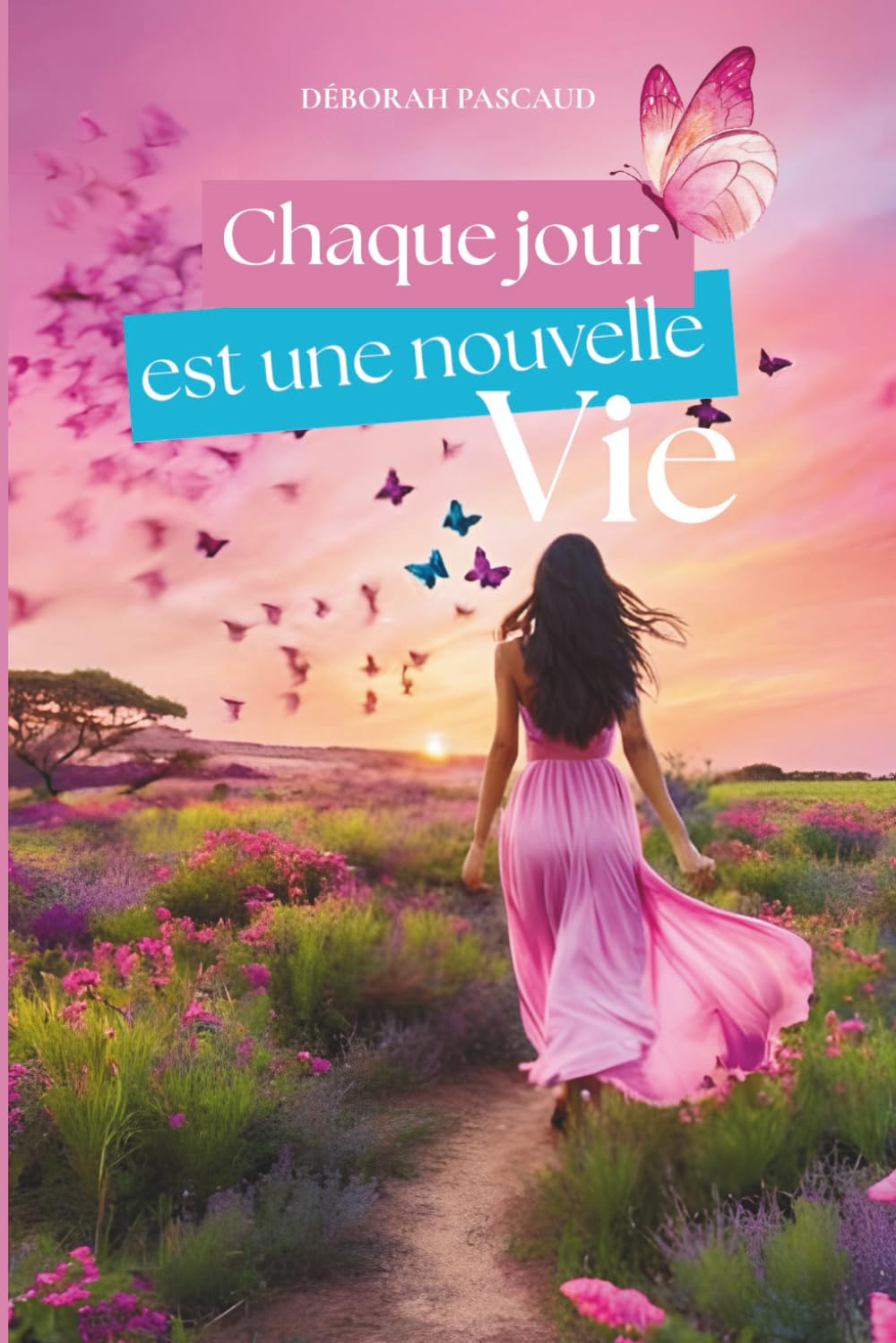 Chaque jour est une nouvelle vie book
