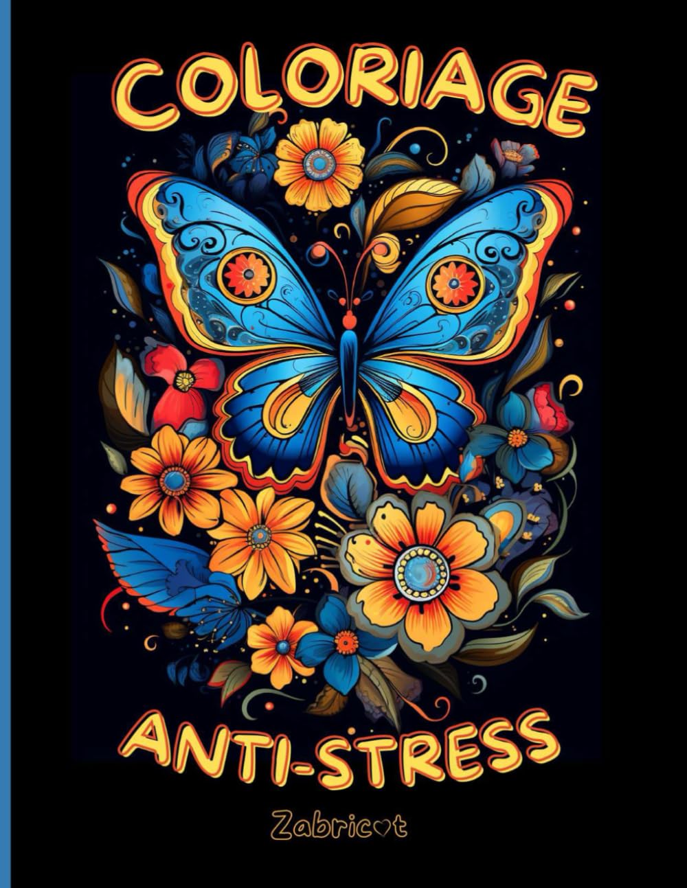 COLORIAGE ANTI-STRESS: Pour adultes avec 63 fleurs et 63 papillons qui vous apportent détente, guérison et sérénité Health, Nutrition & Fitness
