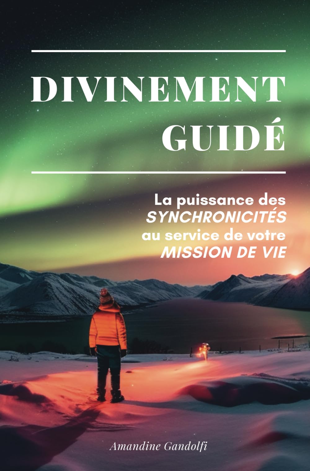 Divinement guidé: La puissance des synchronicités au service de votre mission de vie book