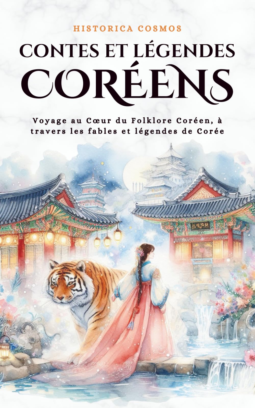 Contes et Légendes Coréens: Voyage au Cœur du Folklore Coréen, à travers les fables et légendes de Corée book