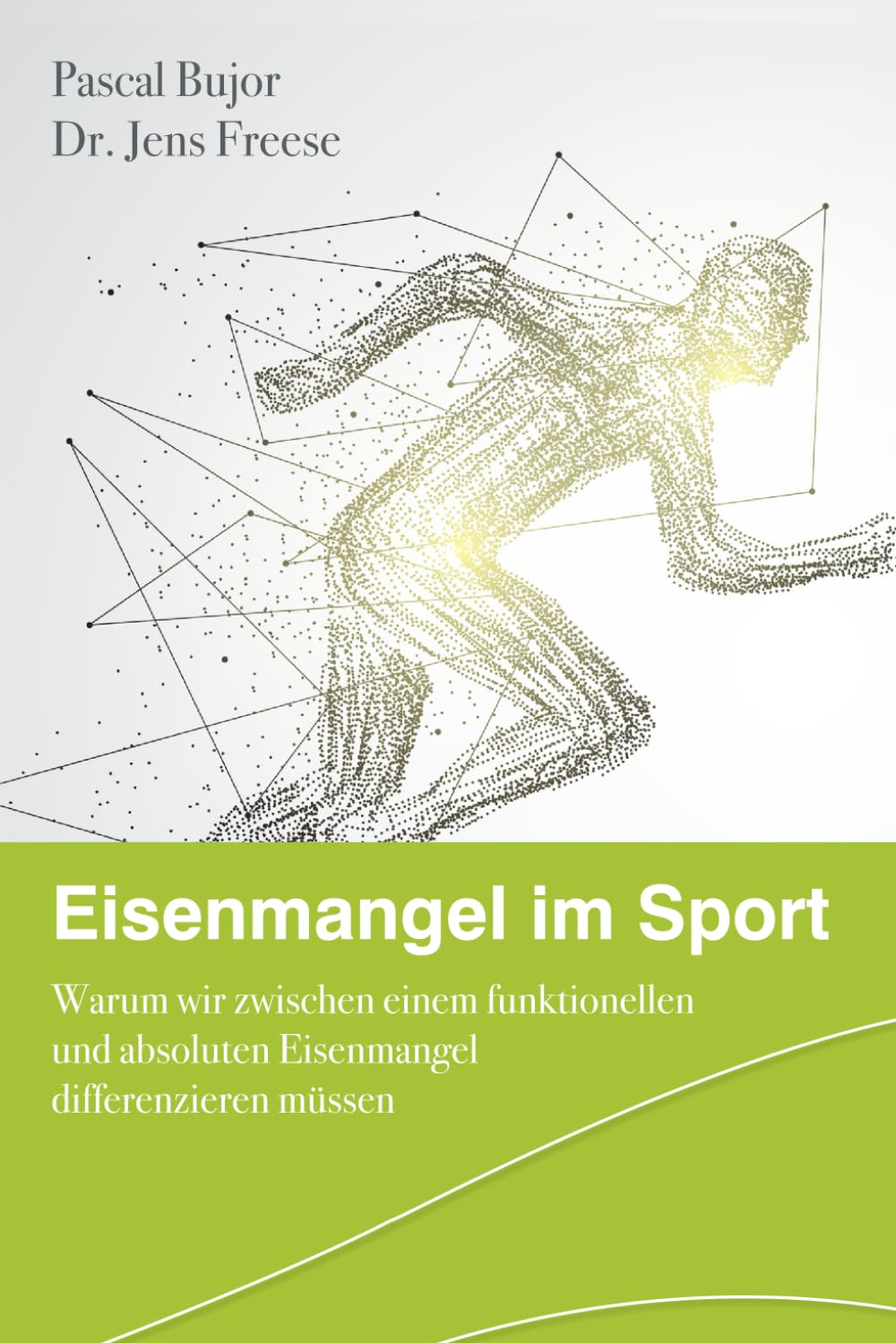 Eisenmangel im Sport: Warum wir zwischen einem funktionellen und absoluten Eisenmangel differenzieren müssen! book