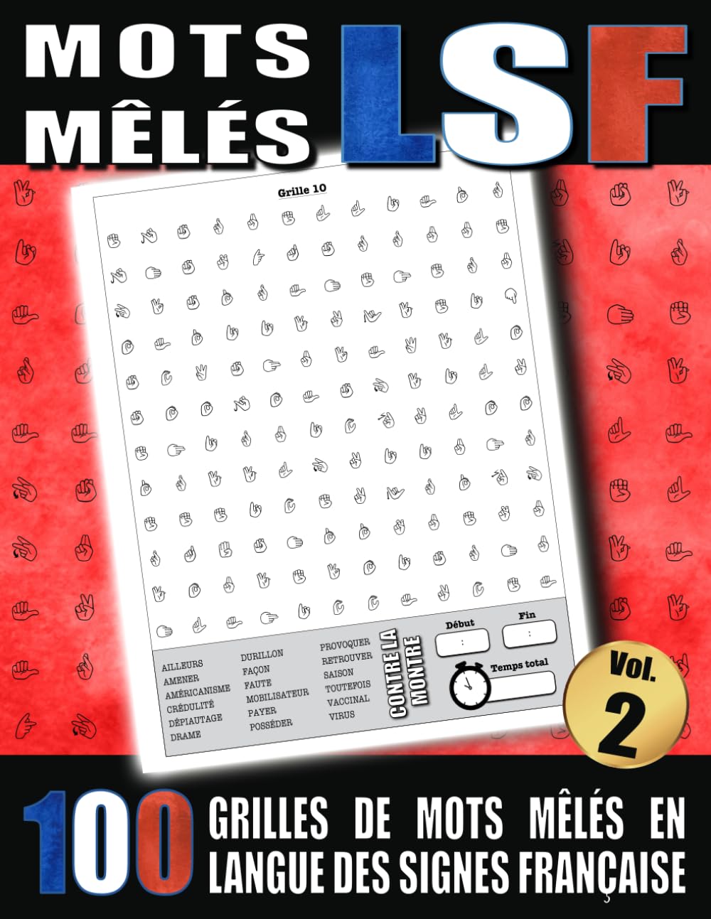 Mots Mêlés LSF - 100 grilles de Mots Mêlés en Langue des Signes Française avec Solutions, Vol 2: Cahier de mots cachés LSF en gros caractères pour adultes et adolescents, débutants et experts book