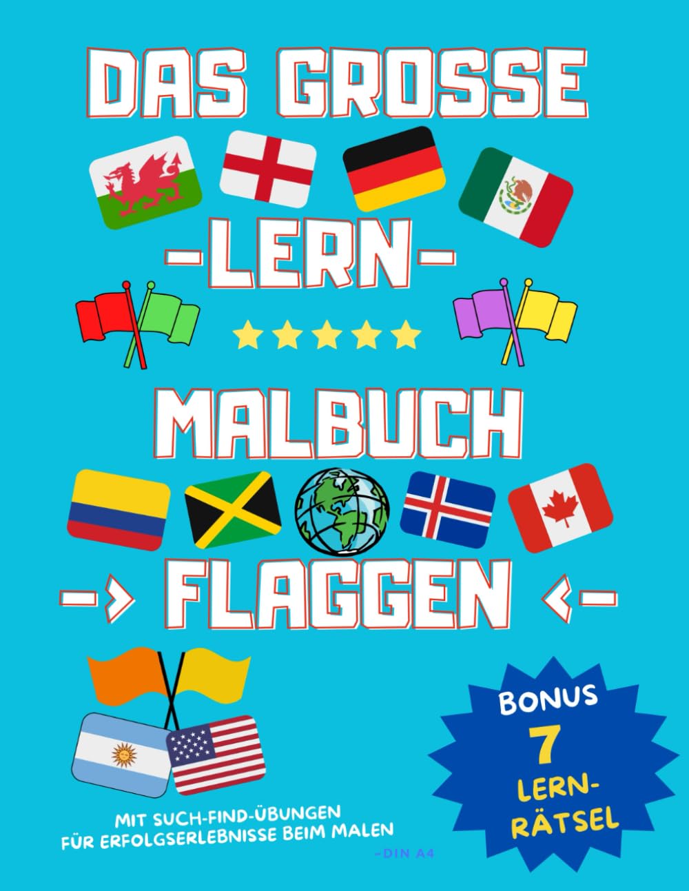 GROSSES LERN MALBUCH FLAGGEN UND FAHNEN I MEHR ALS 110 SEITEN+BONUS LERN-RÄTSEL I FÜR KINDER AB 3 Jahren I KRITZELBUCH MIT FAHNEN-MOTIVEN ZUM AUSMALEN I GRUNDSCHULE I MALBUCH I marcoulb School books