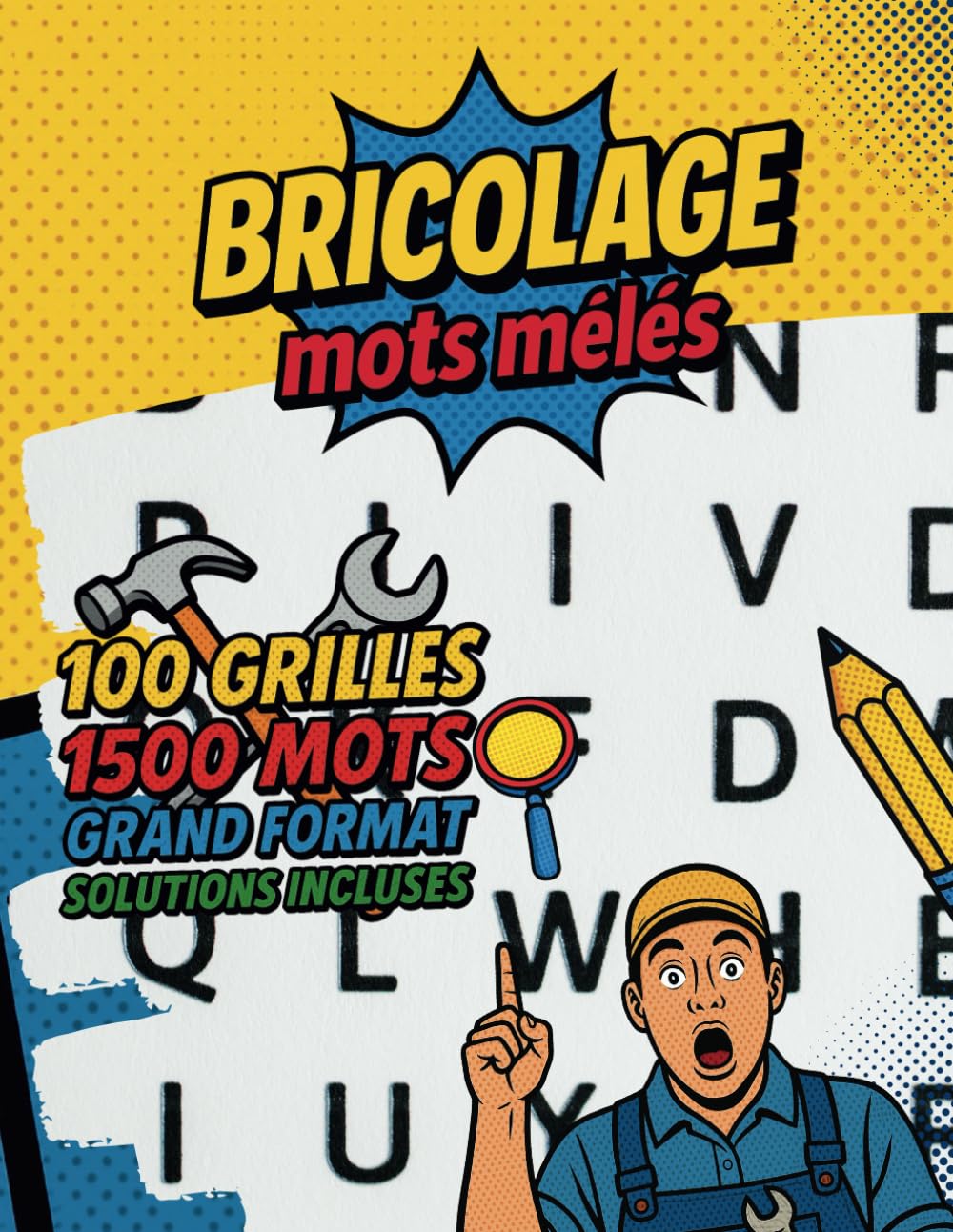 Mots Mêlés : Bricolage: 100 Grilles Grand Format en Gros Caractères pour Amateurs de Bricolage book
