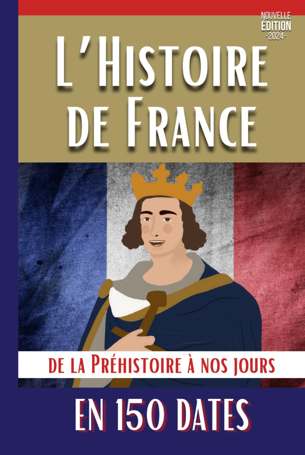 L'histoire de France en 150 dates: De la préhistoire à nos jours book