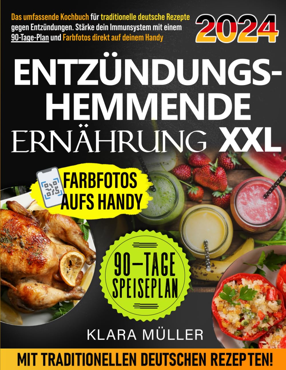 Entzündungshemmende Ernährung XXL: Das umfassende Kochbuch für traditionelle deutsche Rezepte gegen Entzündungen. Stärke dein Immunsystem mit einem 90-Tage-Plan und Farbfotos direkt auf deinem Handy Health, Nutrition & Fitness