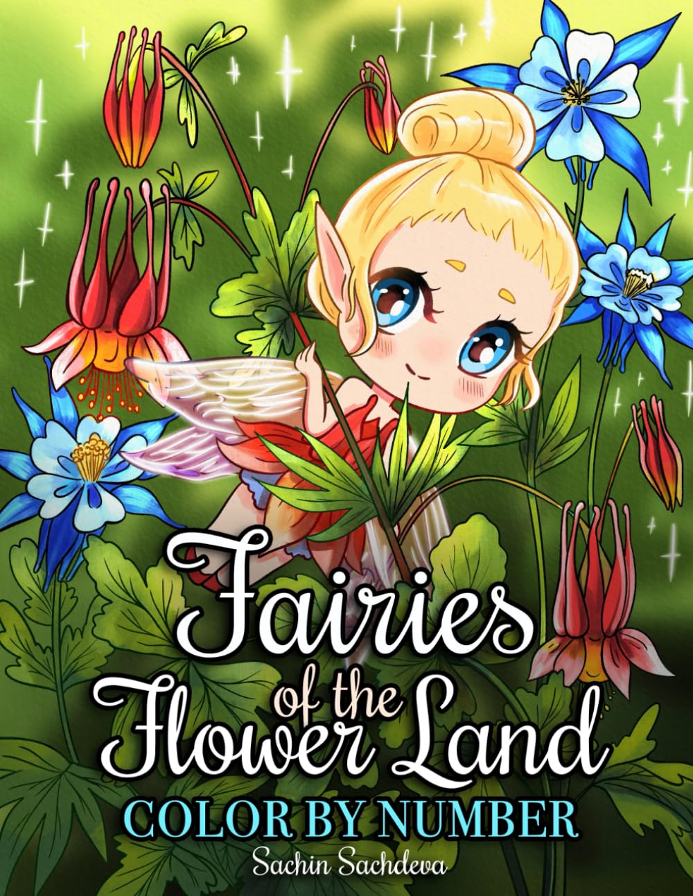 Fairies of the Flower Land: Color by Number Coloring Book for Adults featuring whimsical, enchanted and magical fairy illustrations for relaxation and mindfulness book