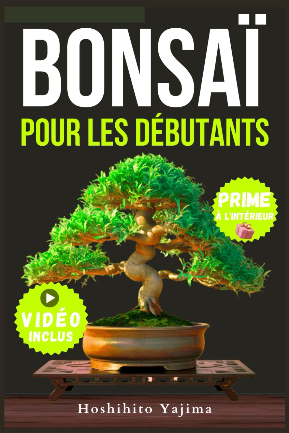 BONSAÏ POUR DÉBUTANTS: Un guide complet sur la culture et la mise en forme des bonsaïs miniatures, de la sélection aux techniques de taille Garden & Plants