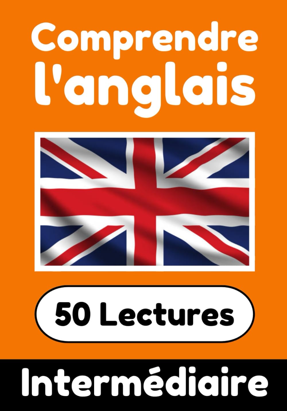 Comprendre l'anglais | Apprendre l'anglais avec 50 articles intéressants sur les pays, la santé, les langues et plus encore: Améliore ton anglais | ... de l'anglais | Compréhension de l'anglais Foreign Languages ​​& Dictionaries
