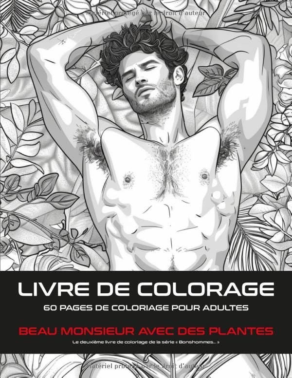 BEAU MONSIEUR AVEC DES PLANTES LIVRE DE COLORIAGE: 60 pages de coloriage pour adultes pour la relaxation, de beaux visuels pour soulager le stress book