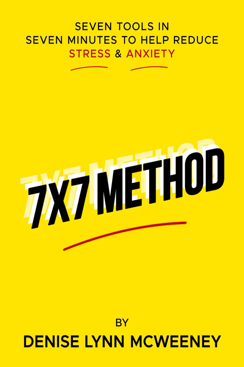The 7x7 Method: Seven Tools in Seven Minutes to Help Reduce Stress & Anxiety Medicine