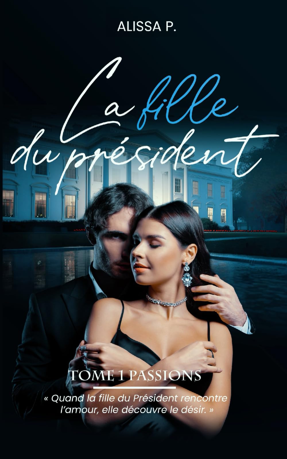 La fille du Président: Passions book