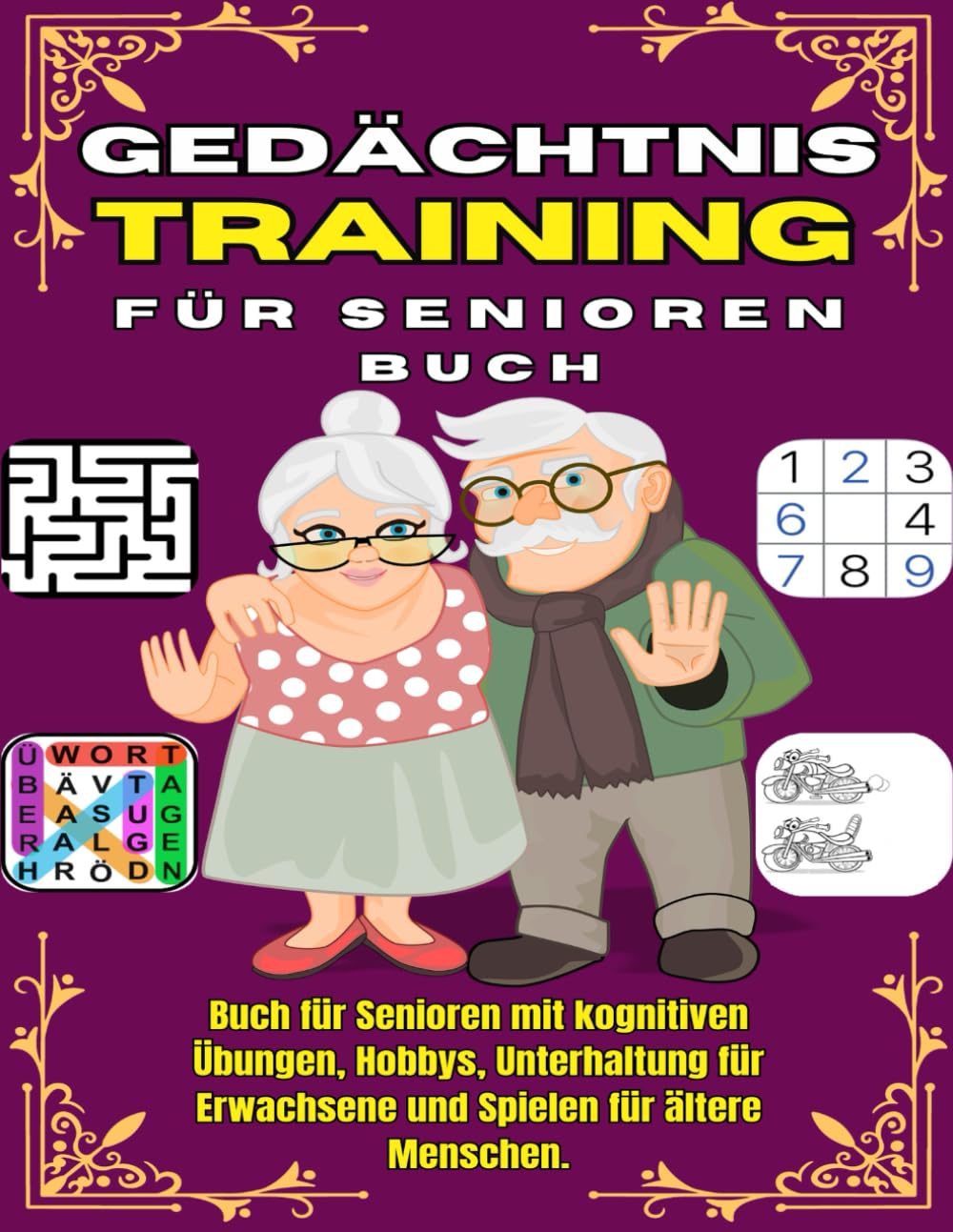 GEDÄCHTNISTRAINING FÜR SENIOREN BUCH: mit kognitiven Übungen, Hobbys, Wortsuche in sehr großer Schrift, Labyrinthe für Erwachsene, Sudokus für Erwachsene in Großschrift book