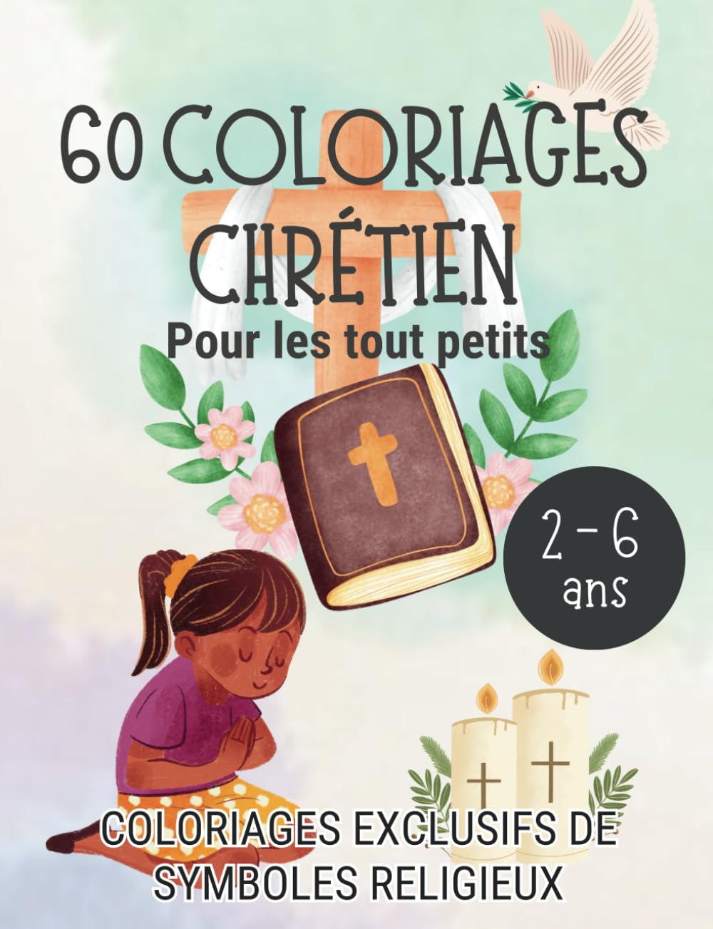 60 Coloriages Chrétien pour les tout petits - Pour enfant à partir de 2 ans 3 ans 4 ans 5 ans 6 ans - Eveil à la foi - Cadeau de Baptème: 60 ... à partir de 2 ans - Livre de coloriages book