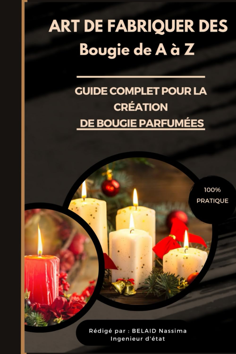 Guide complet pour la création de bougies parfumées.: L'art de fabriquer des bougies parfumées de A à Z. Hobbies & Crafts
