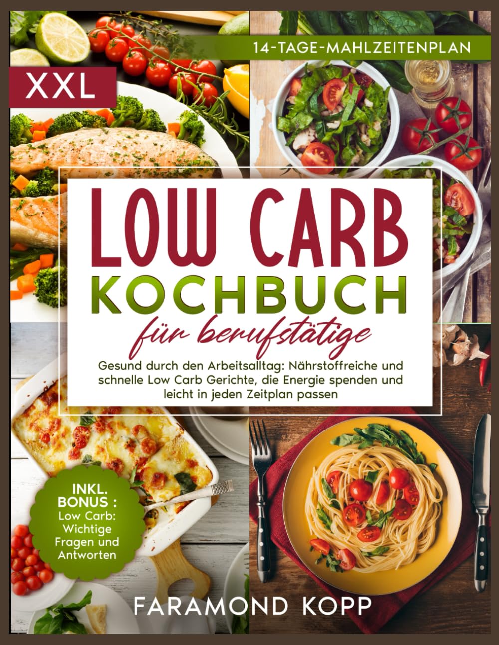 Low Carb Kochbuch für Berufstätige: Gesund durch den Arbeitsalltag: Nährstoffreiche und schnelle Low Carb Gerichte, die Energie spenden und leicht in jeden Zeitplan passen Leisure, Home & Garden