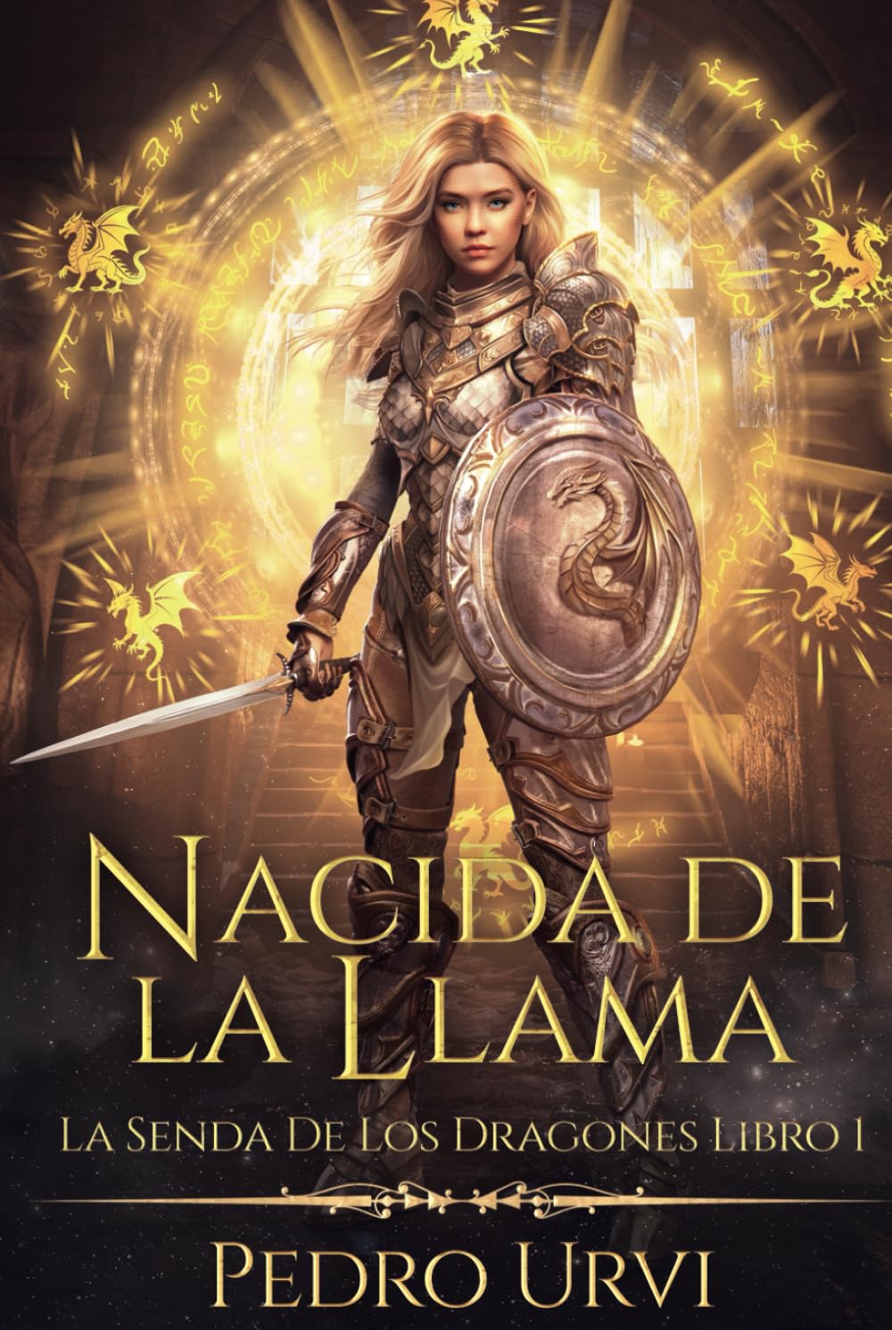 Nacida de la llama: (La senda de los dragones, Libro1) Fantasy & Sci-Fi