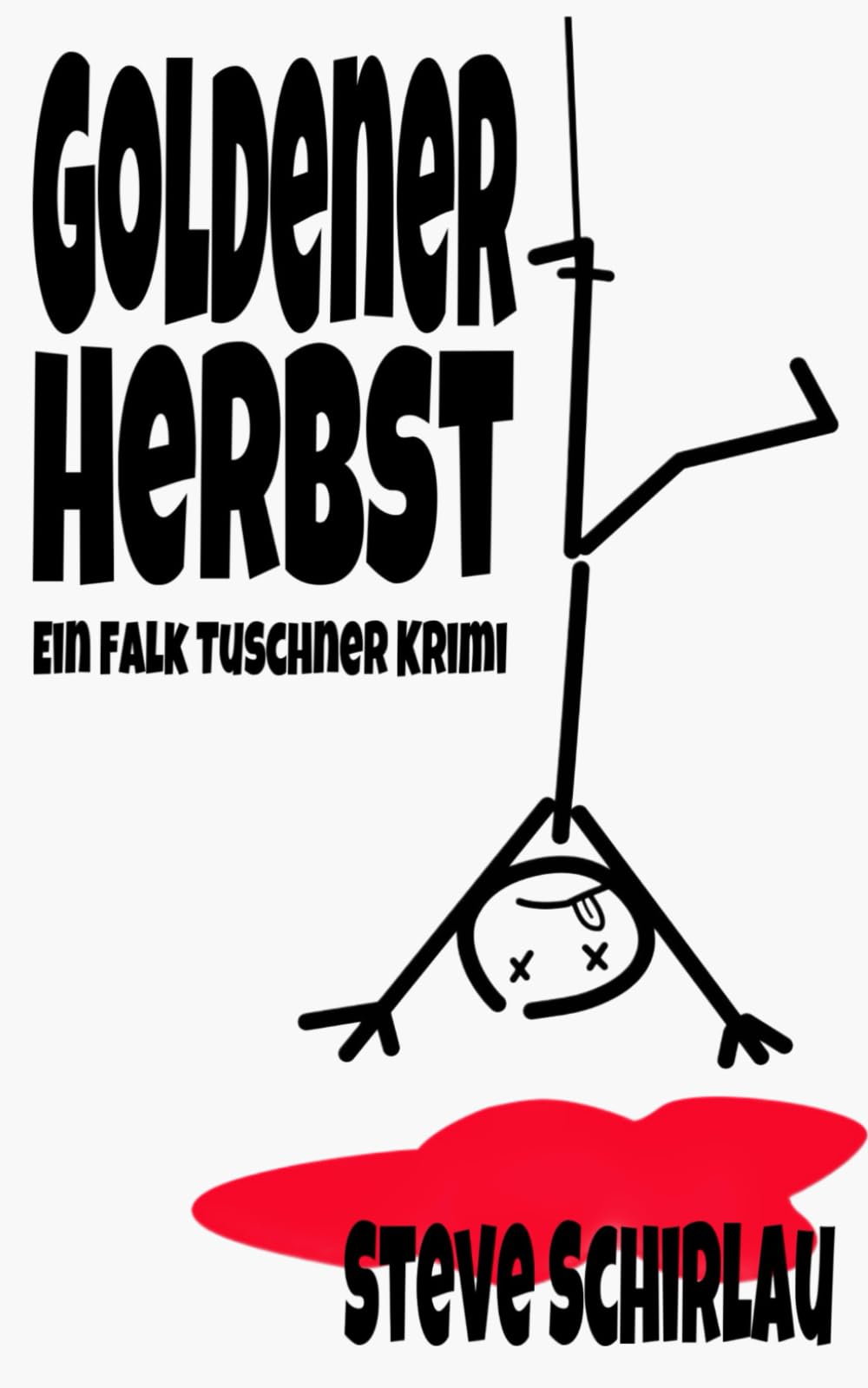 Goldener Herbst: Ein Falk Tuschner Krimi Detective & CSI