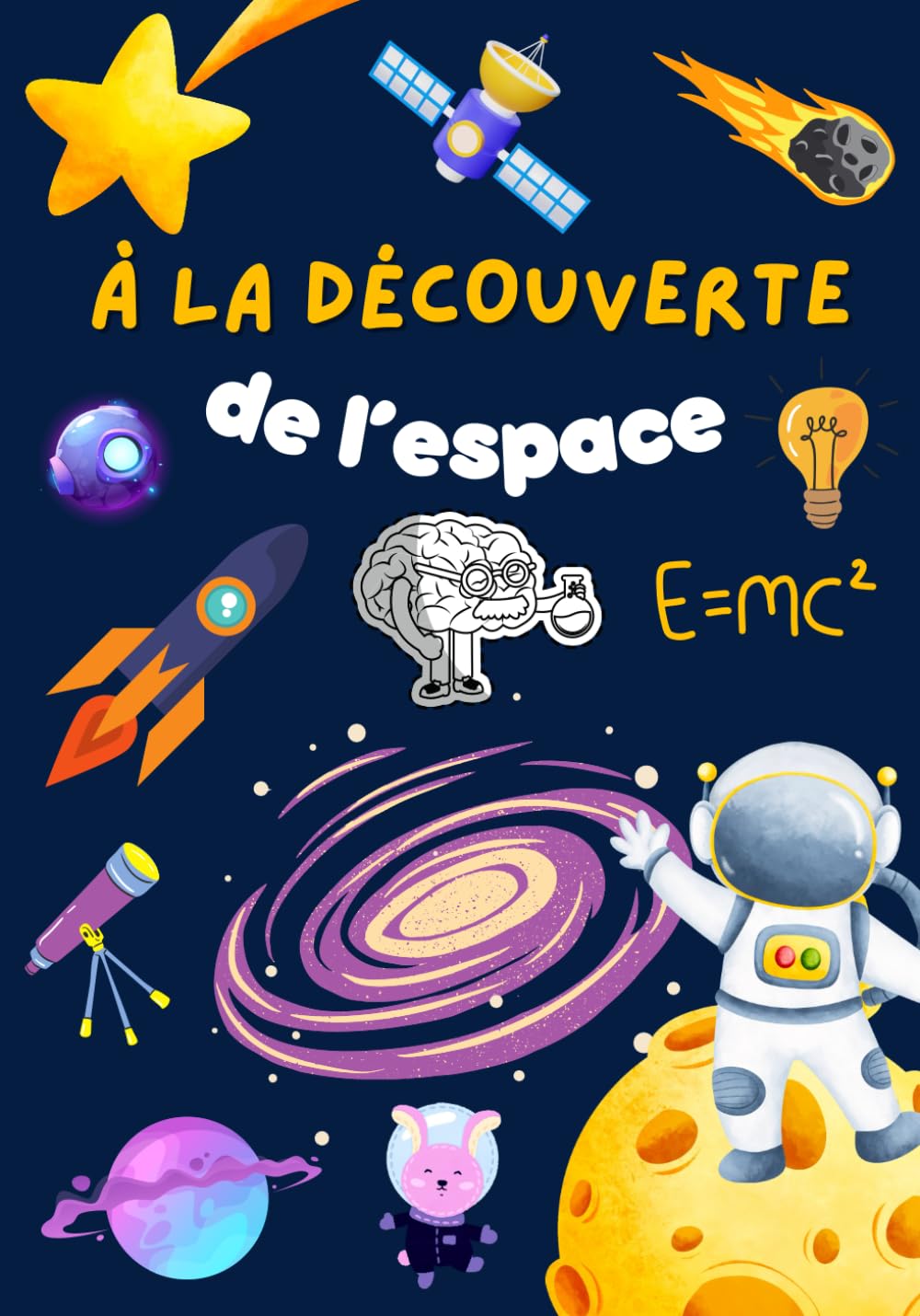 à la découverte de l'espace: Initiation à l'espace pour les enfants : Espace, Voie lactée , Atmosphère, Planètes, Astronomie et autres : à partir de 8 ans book