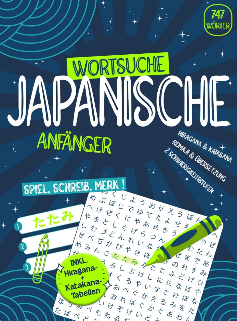 Japanische Wortsuche für Anfänger - Hiragana und Katakana - 747 Wörter - JLPT N5 N4: Spiel, schreib, merk! - Anfängerwortschatz - Wortsuchrätsel (Japanisch mit spaß) Leisure & Fun