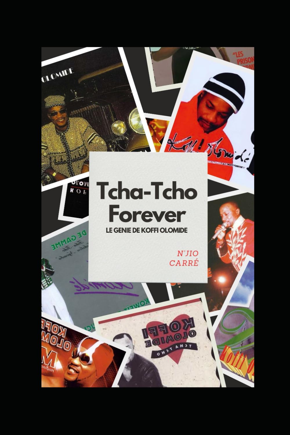 TCHA TCHO FOREVER: Le génie de Koffi Olomide book