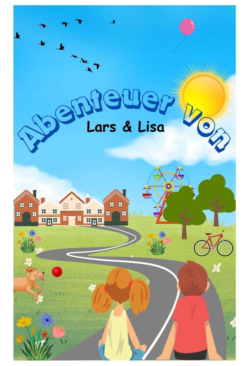 Abenteuer von Lars und Lisa: 20 Kurzgeschichten aus Lars und Lisa's Leben Novels & Short Stories