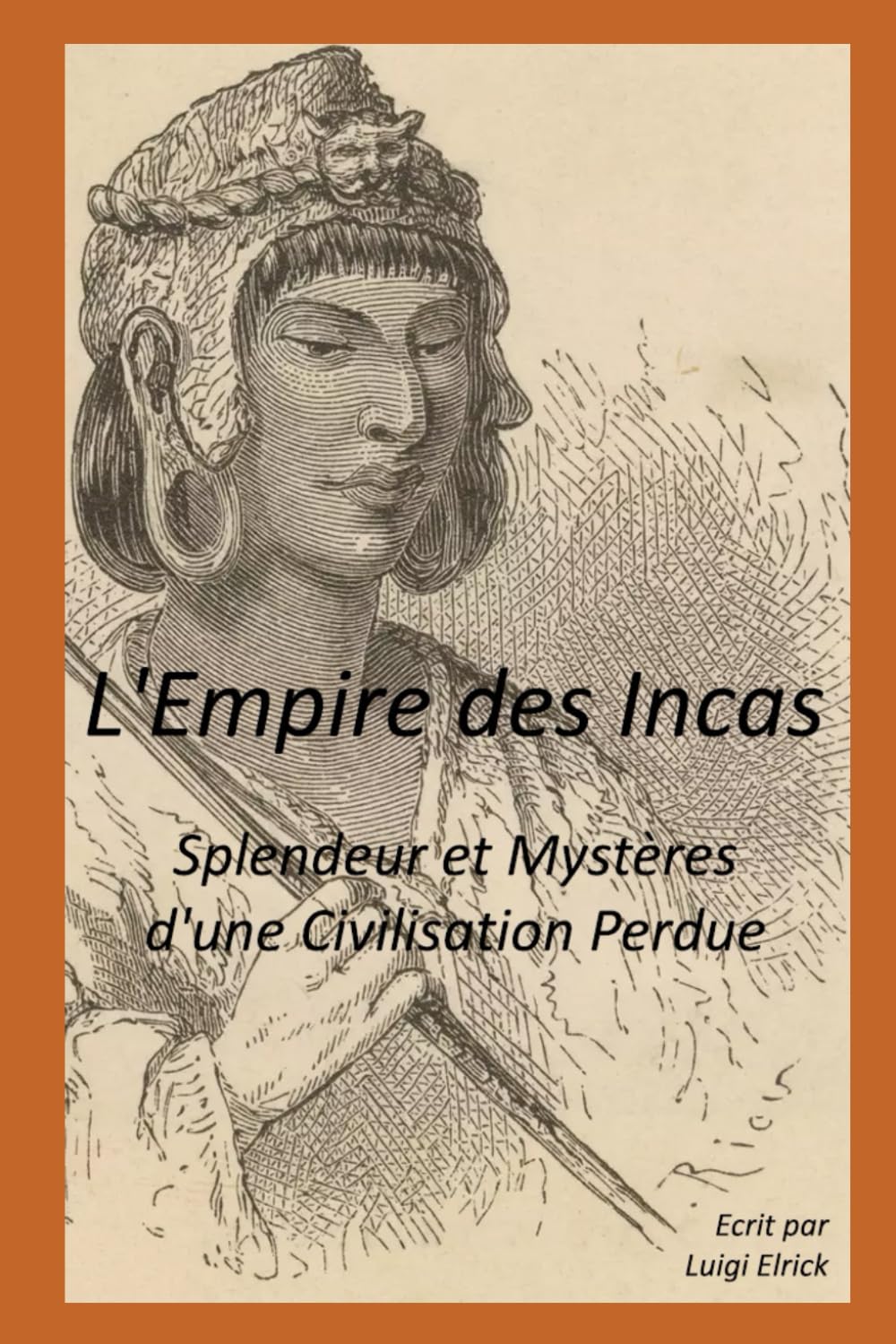 L'Empire des Incas: Splendeur et Mystères d'une Civilisation Perdue book