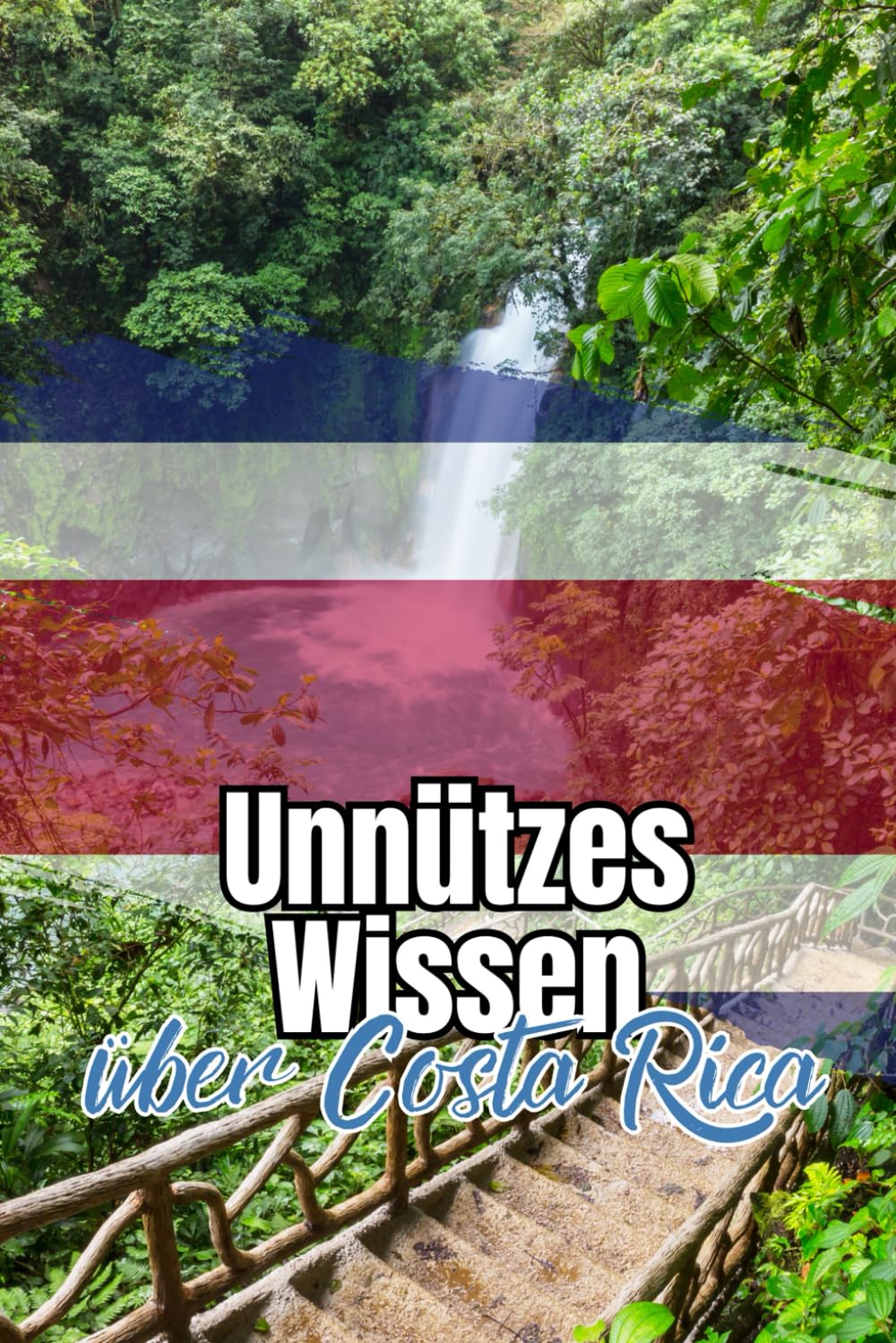 Unnützes Wissen über Costa Rica: Kuriose und erstaunliche Fakten rund um Kultur, Alltag, Politik und Geschichte Costa Ricas Politics & History