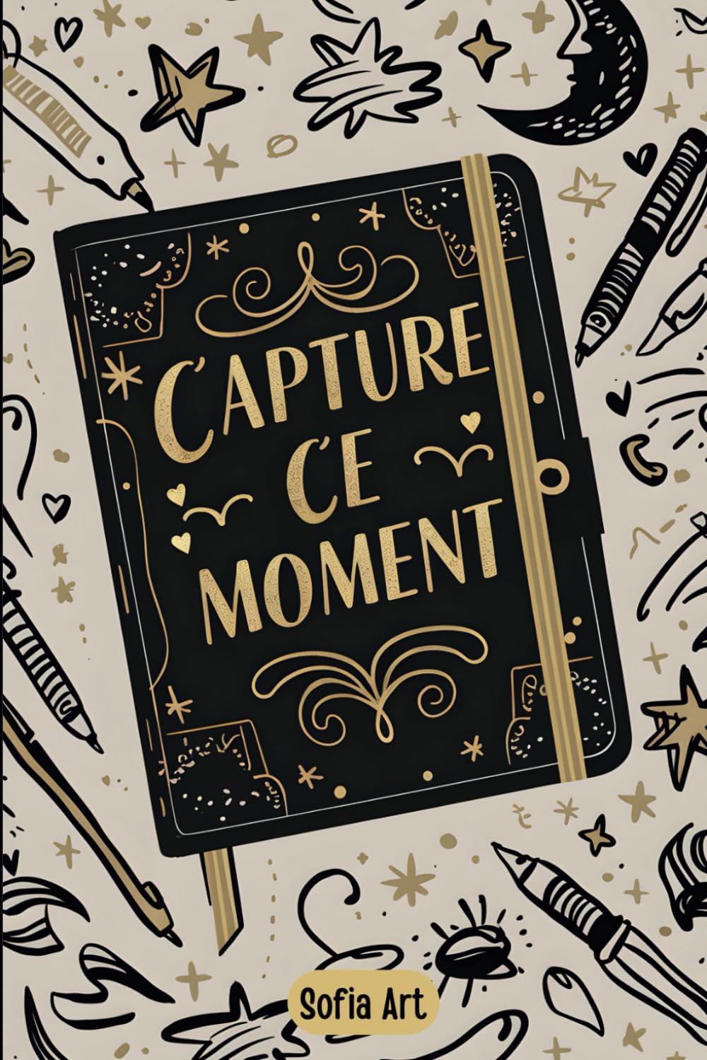 Capture Ce Moment: Livre saccage ce carnet en dessinant, collant, agrafant. Laisse livre court à ton imagination - Créateur de souvenirs - Idée cadeau enfants & ados book