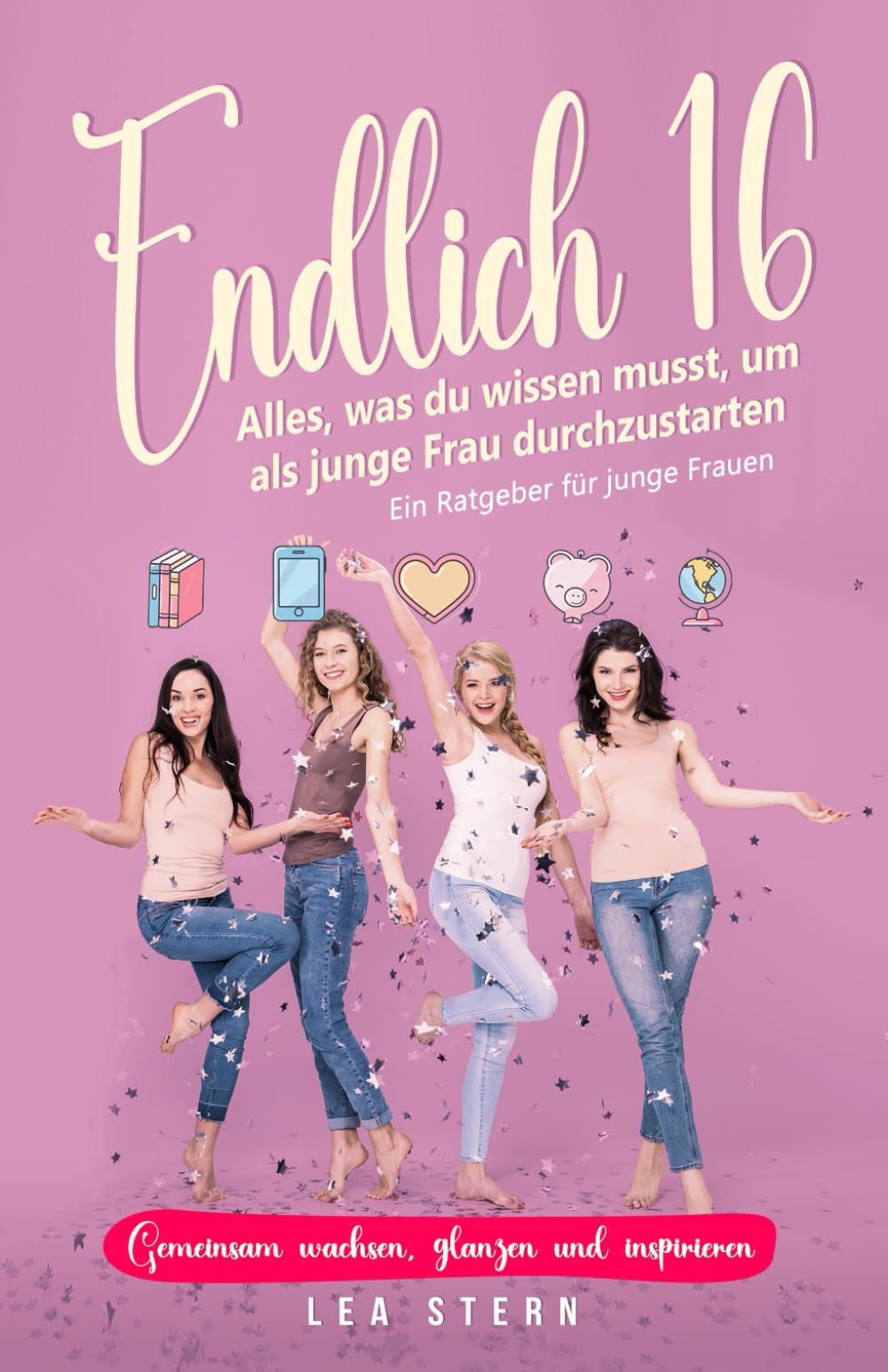 Endlich 16: Alles, was du wissen musst, um als junge Frau durchzustarten Parents & Children