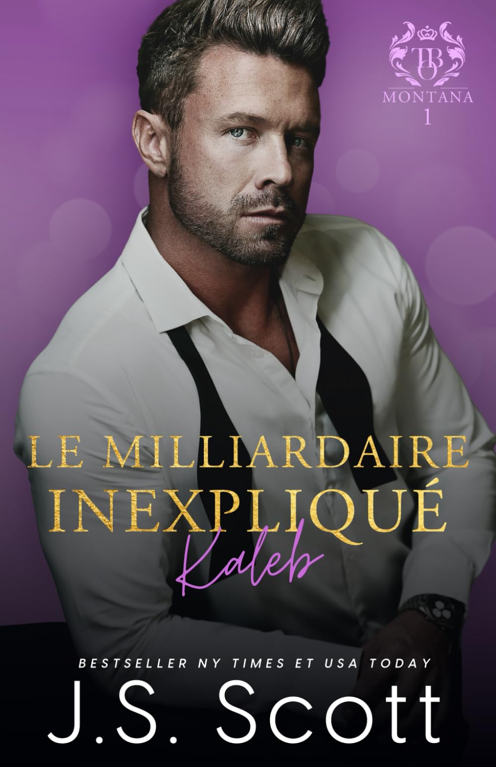 Le milliardaire inexpliqué ~ Kaleb (L’obsession du milliardaire, Band 20) Contemporary Romance