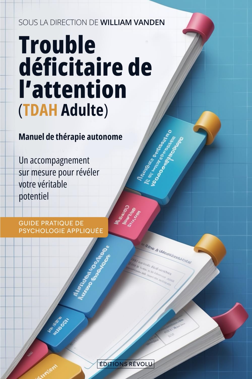 Trouble Déficitaire de l’Attention avec ou sans Hyperactivité (TDAH Adulte): Manuel de thérapie autonome book