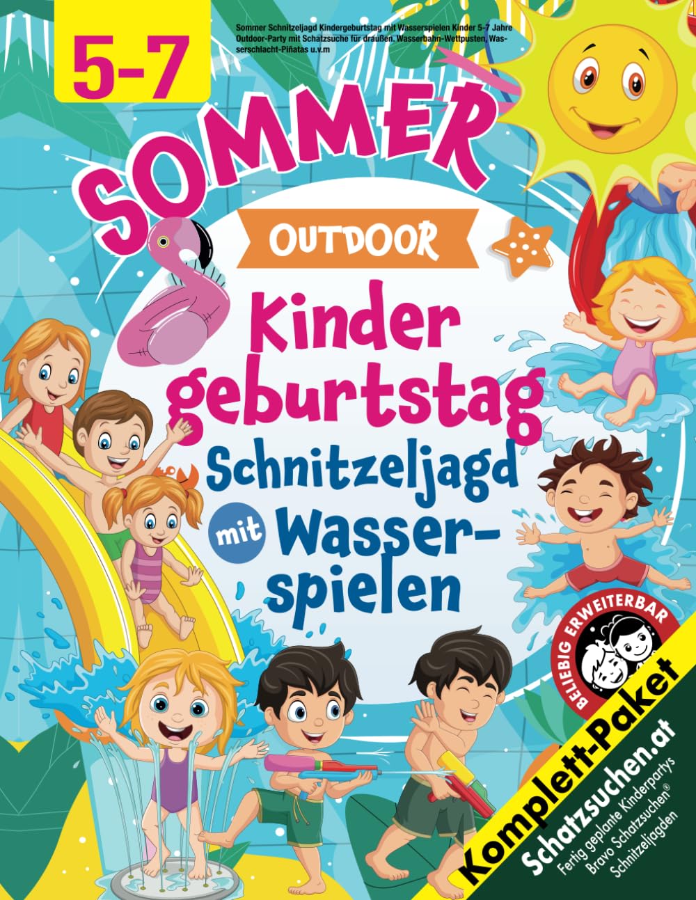 Sommer Schnitzeljagd Kindergeburtstag mit Wasserspielen Kinder 5-7 Jahre: Outdoor-Party mit Schatzsuche für draußen. Wasserbahn-Wettpusten, Wasserschlacht-Piñatas u.v.m (Bravo Schatzsuche) Non-fiction