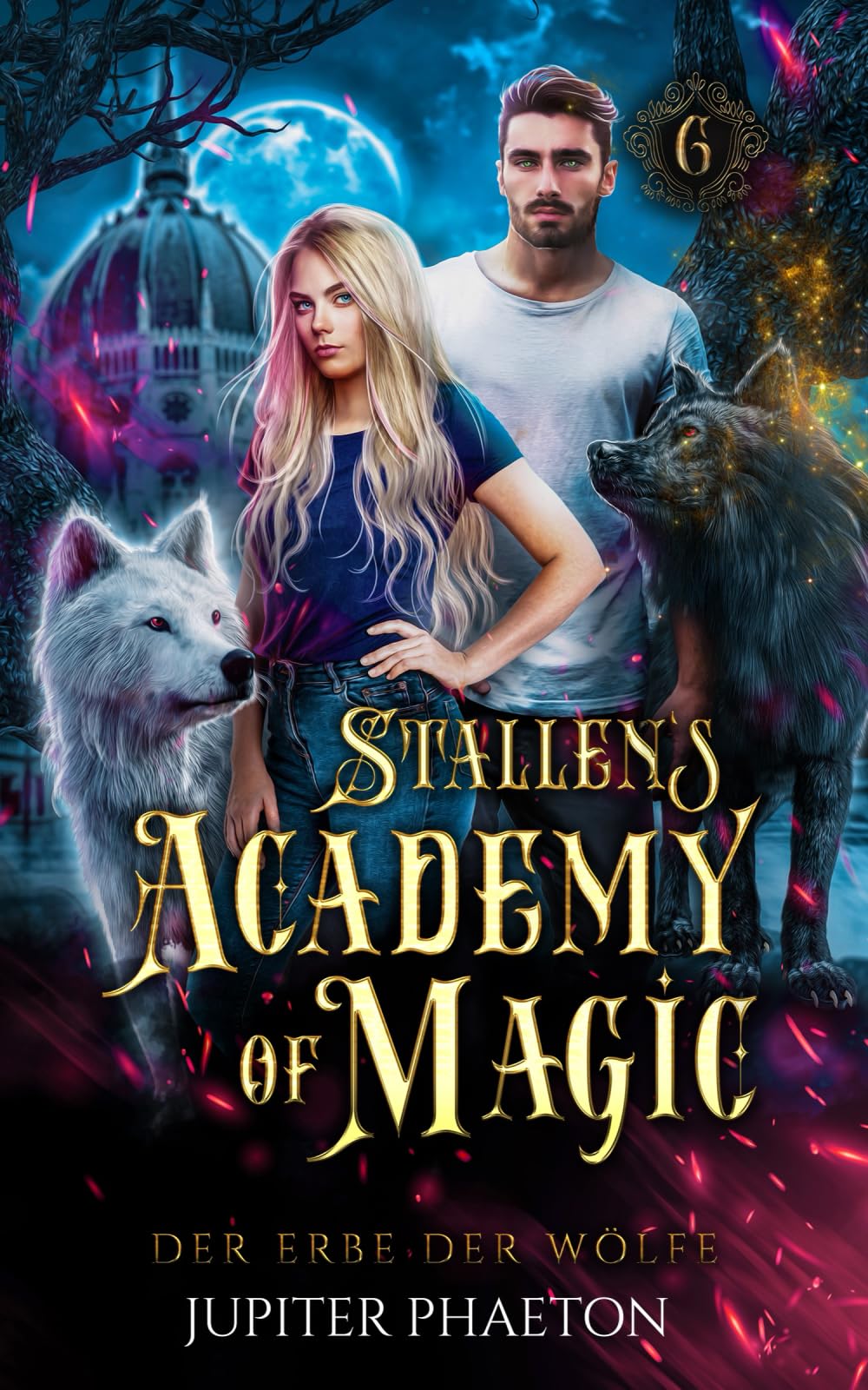 Der Erbe der Wölfe (Stallen's Academy of Magic, Band 6) Fantasy & Sci-Fi