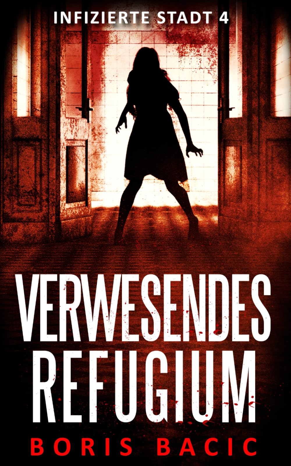 Verwesendes Refugium (Infizierte stadt, Band 4) Fantasy & Sci-Fi