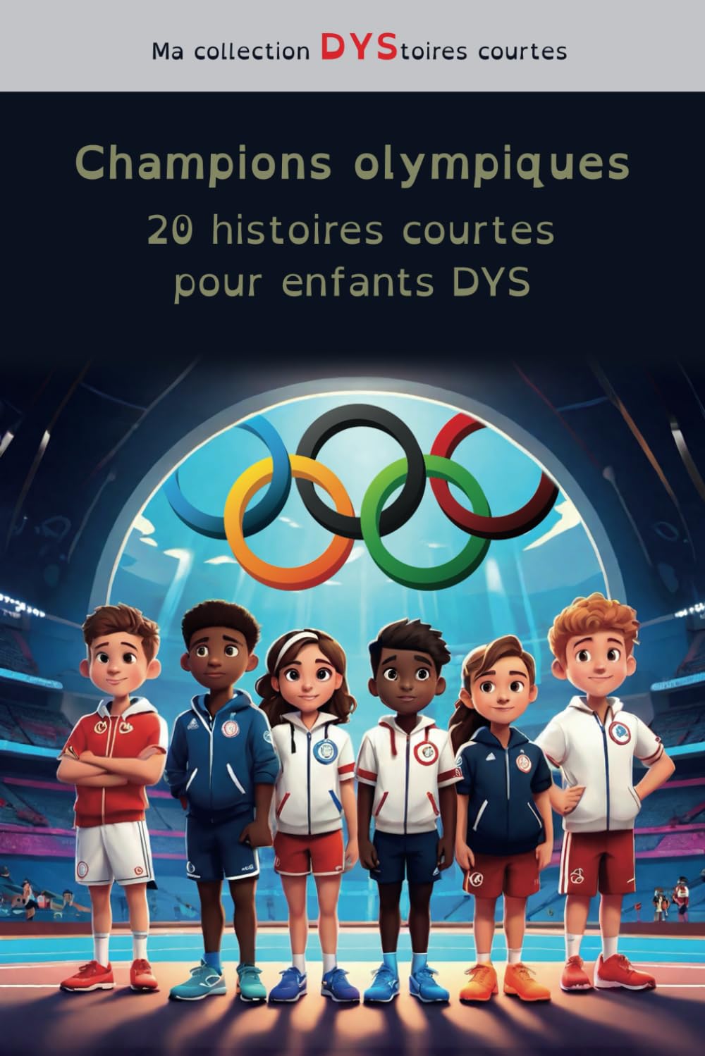 Champions olympiques, 20 histoires courtes pour enfants DYS: Adapté aux troubles de l'apprentissage, aide à la lecture avec les syllabes colorées pour ... syllabique (Ma collection DYStoires courtes) Non-fiction