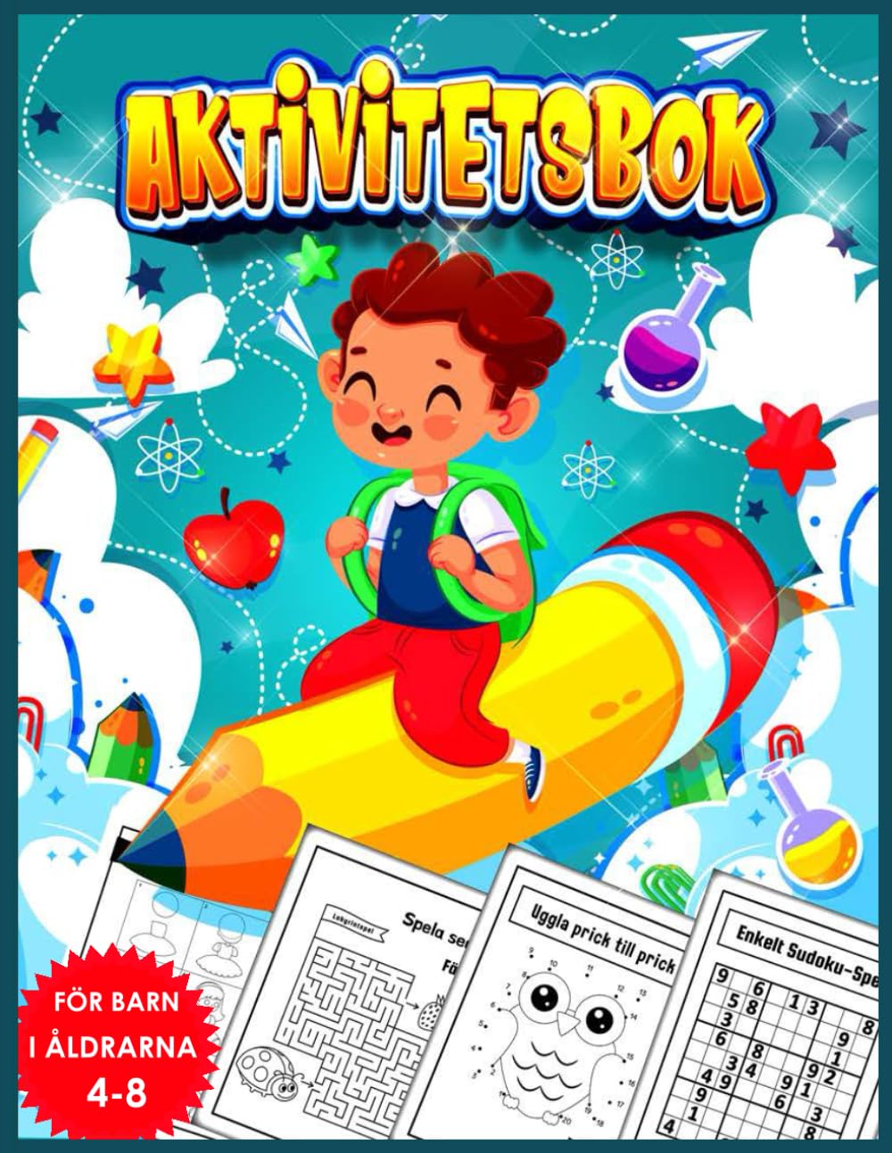 Aktivitetsbok för Barn i åldrarna 4-8 år: Labyrinter, punkt till punkt, Sudoku ... och mycket mer. Roliga och engagerande aktiviteter. book