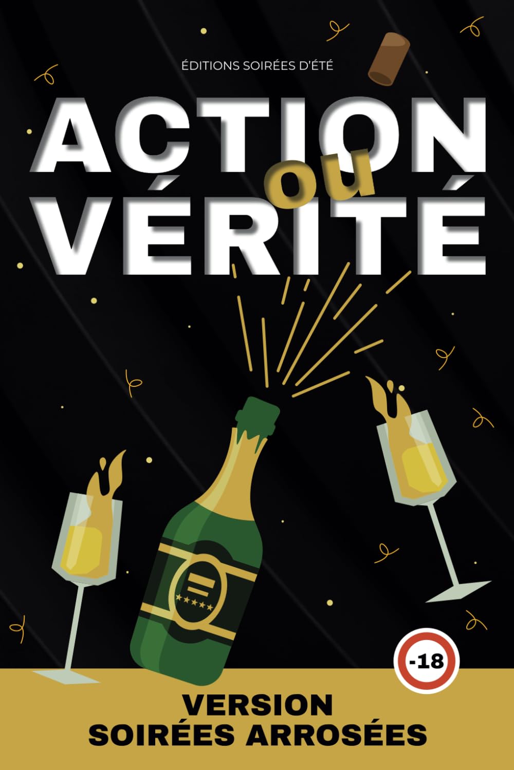 Action ou Vérité : Version Soirées Arrosées: Soirées d'Été | Soirées entre Amis | Jeux Adultes Partnership & Love
