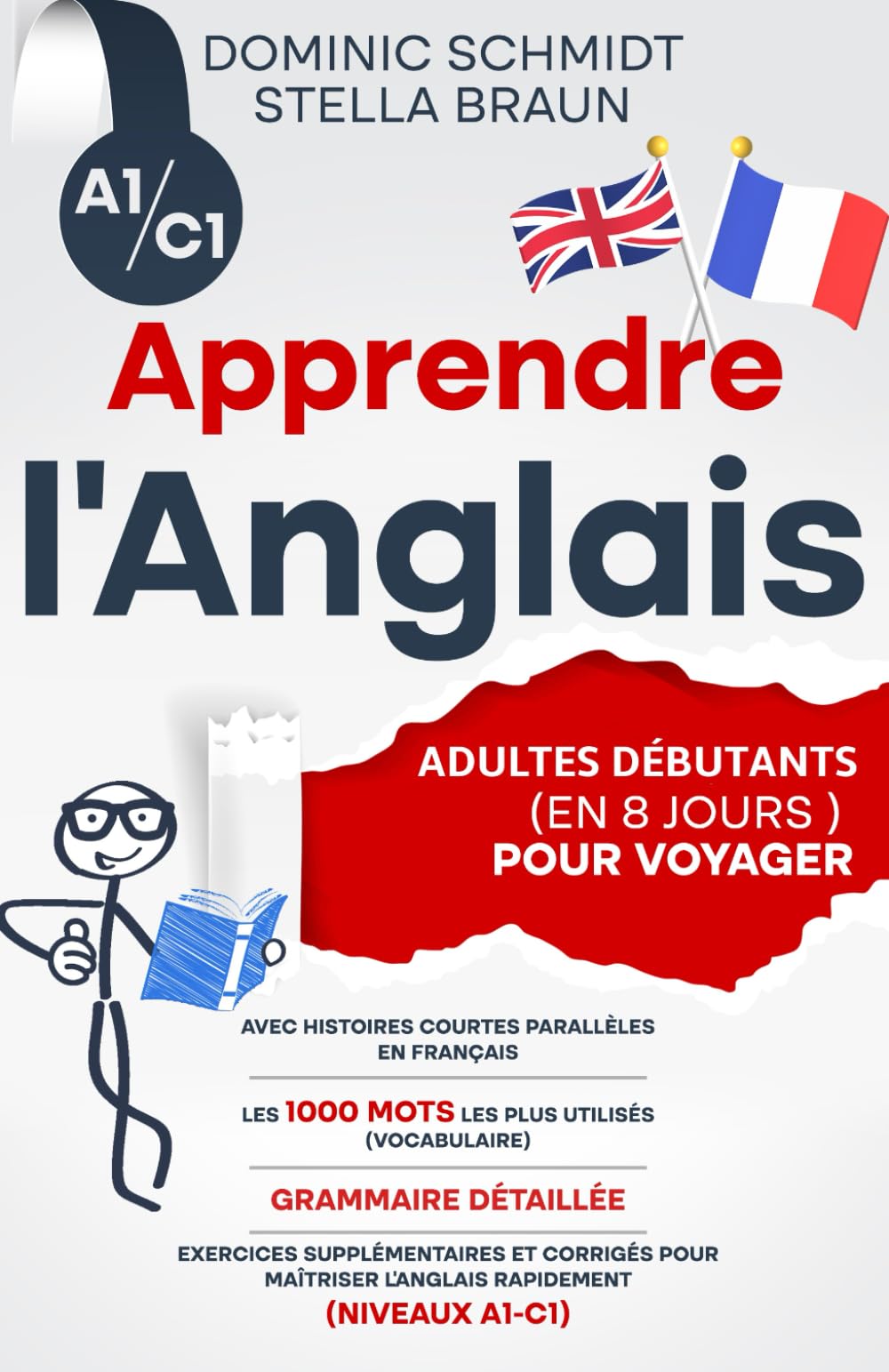 Apprendre l’Anglais Adultes Débutants (en 8 Jours ) Pour Voyager: Avec histoires courtes parallèles en français, vocabulaire, grammaire détaillée, ... corrigés pour maîtriser l’anglais rapidement book