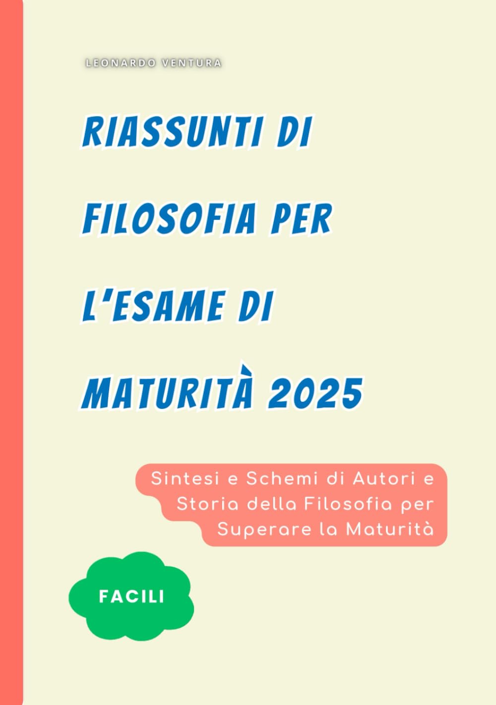 Riassunti di Filosofia per Esame di Maturità 5 Superiore: Autori e Storia spiegati Semplici con Schemi per superare al Meglio La Terza Prova Orale book