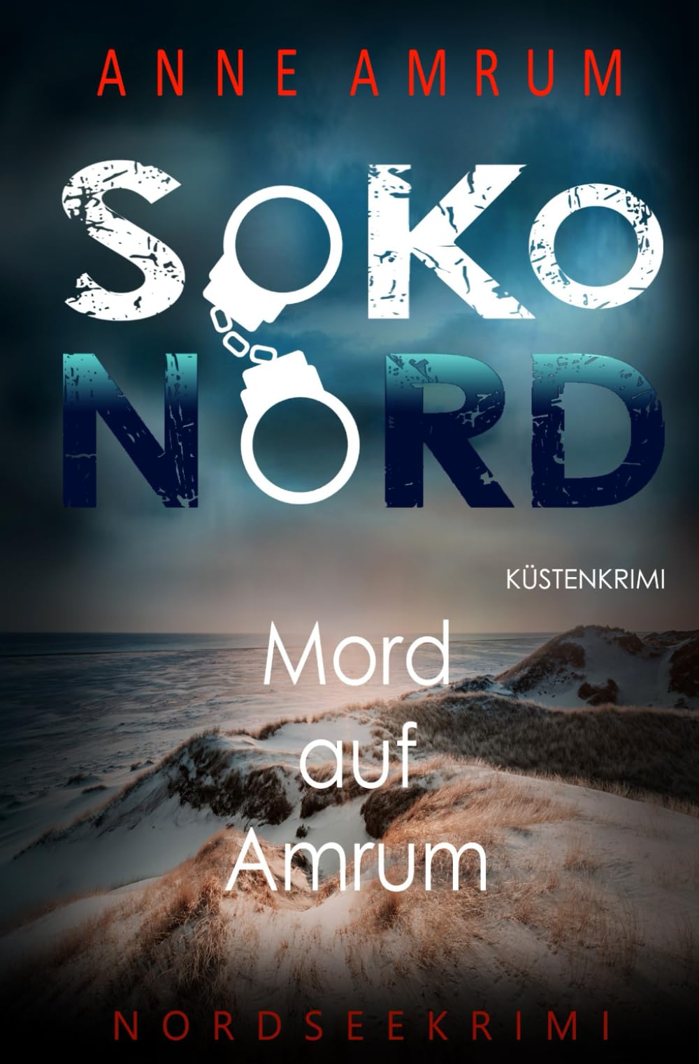 SoKo Nord - Mord auf Amrum: Küstenkrimi Nordseekrimi Detective & CSI