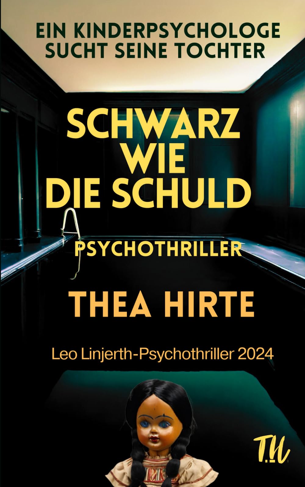 Schwarz wie die Schuld. Ein Kinderpsychologe sucht seine Tochter. Psychothriller: Psychothriller 2024 (Leo Linjerth - Psychologische Thriller) Action & Adventure