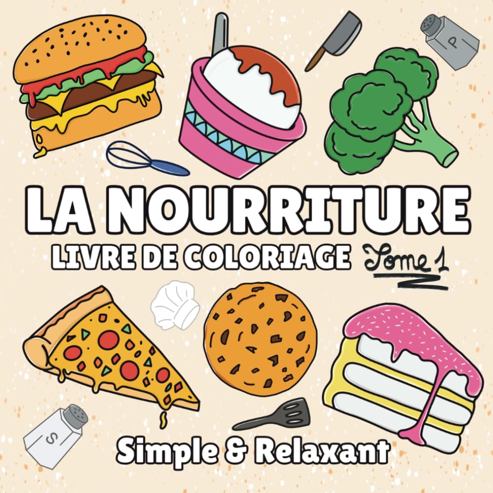 Livre de Coloriage pour Adultes et Enfants : La Nourriture - Tome 1 book