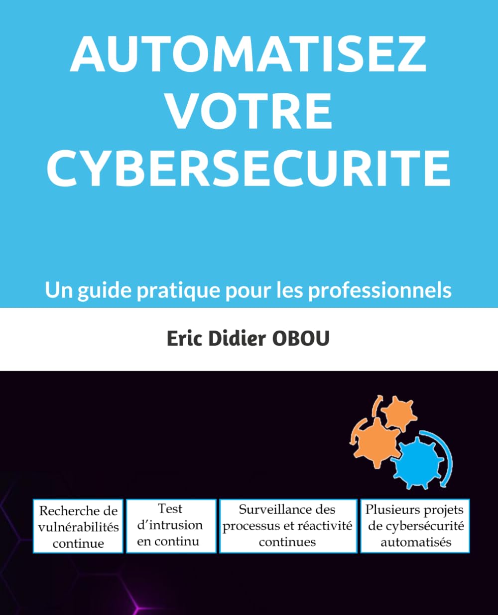AUTOMATISEZ VOTRE CYBERSECURITE: Un guide pratique pour les professionnels book