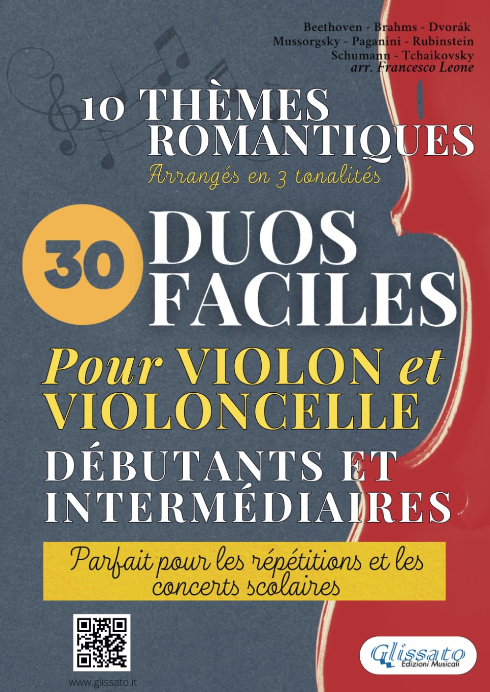 30 Duos Faciles pour Violon et Violoncelle débutants et intermédiaires: 10 thèmes romantiques arrangés en 3 tonalités, parfait pour les répétitions et les concerts scolaires book