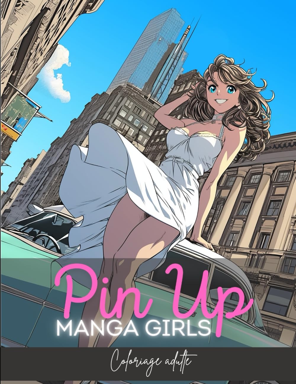 PIN UP Manga Girl livre de coloriage PREMIUM pour adulte: Redécouvrez le charme rétro et détendez-vous avec des illustrations à colorier de Pin-Up Manga book