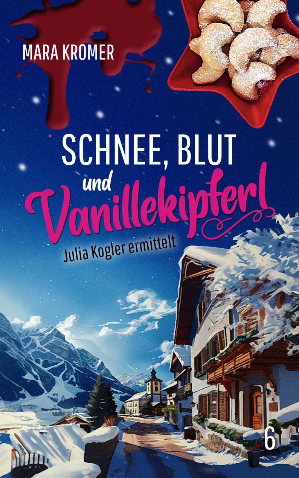 Schnee, Blut und Vanillekipferl: Julia Kogler ermittelt Contemporary literature